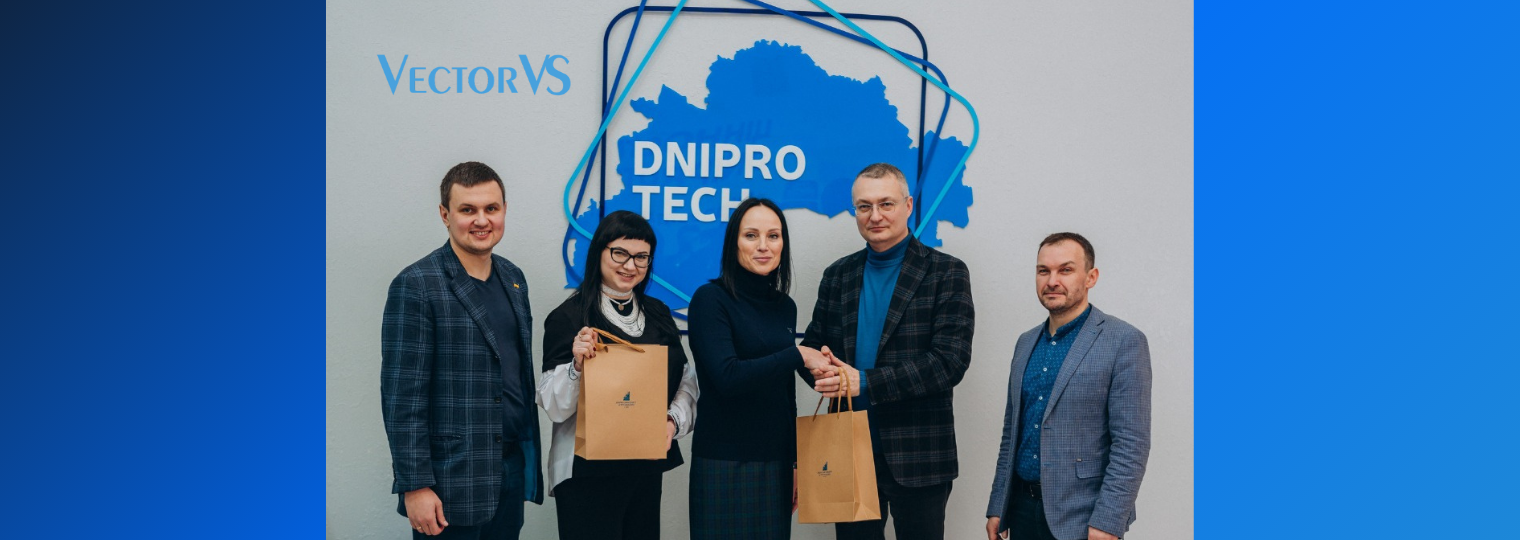 VECTOR VS та НТУ "Дніпровська політехніка" - Dnipro University of Technology: ПАРТНЕРСТВО ЗАРАДИ МАЙБУТНЬОГО!